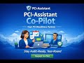 PCI Assistant Co Pilot Overview