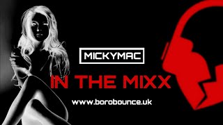 IN THE MIXX - MICKYMAC @borobounce