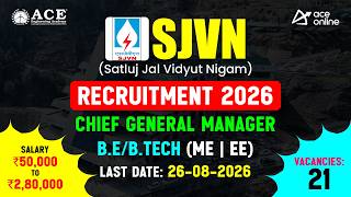 SJVN Recruitment 2026 | Technical Post | Last Date: 26-08-2026 | ACE Online