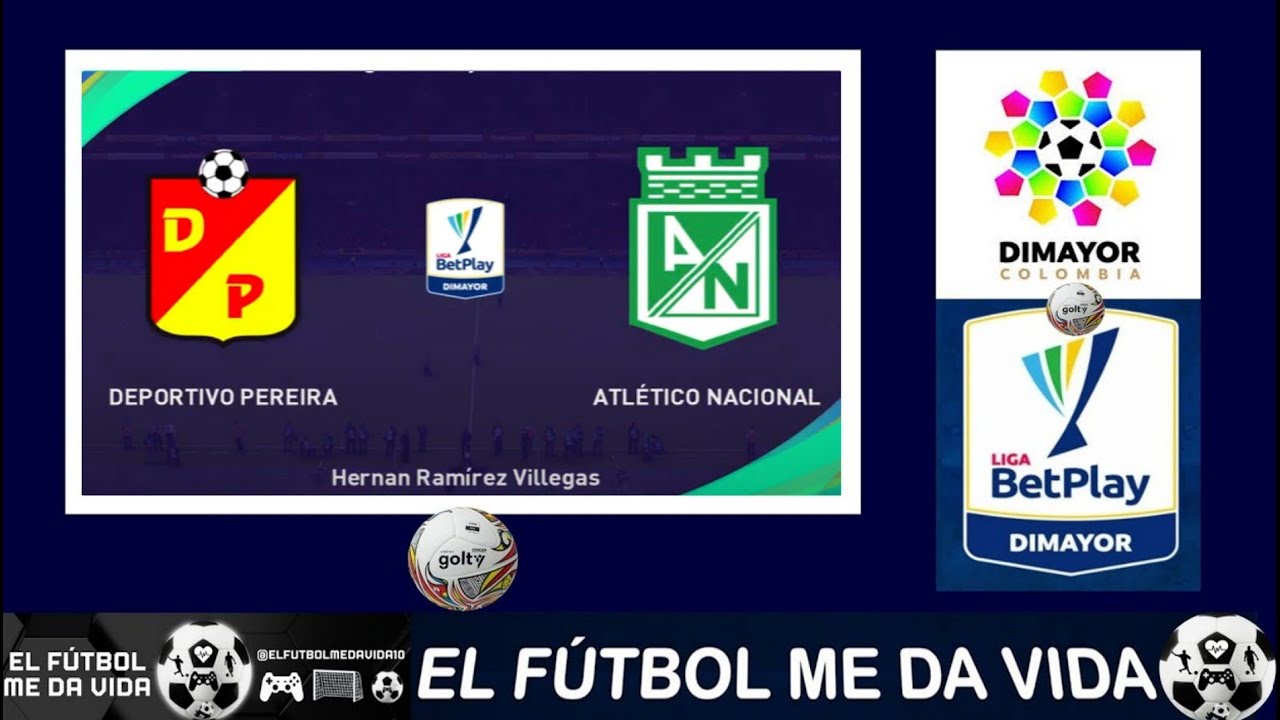 DEPORTIVO PEREIRA vs ATLÉTICO NACIONAL 🔴 EN VIVO Liga BetPlay # ...