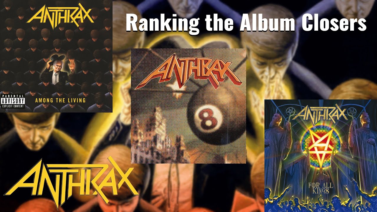 Ranking the Album Closers: Anthrax