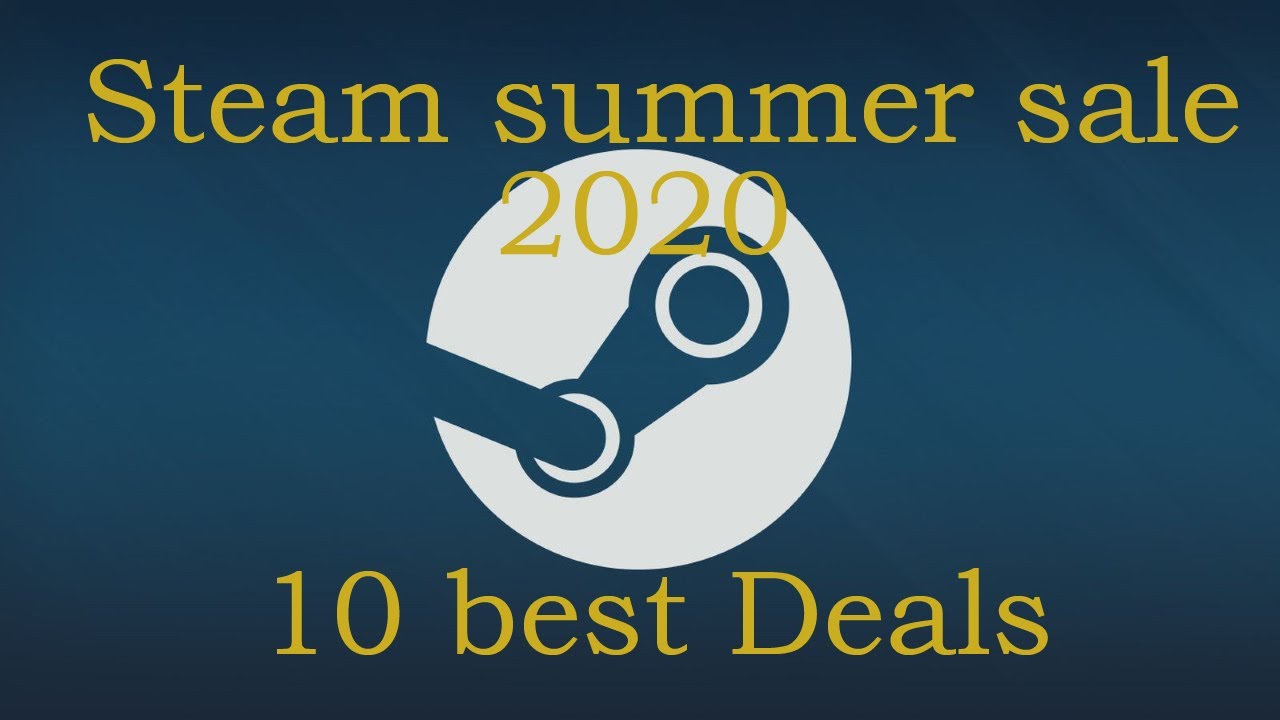 Top 10 deals/sales of the steam summer sale 2020