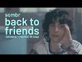Sombr Back To Friends Slowed Reverb 1 Hour Loop Sombr Back To Friends Slowed Reverb 1 Hour Loop