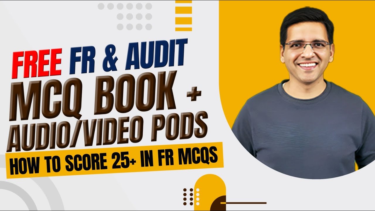 Free FR & Audit MCQ Book | Audio PoDs | FR Score 25+ in MCQ