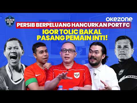 Persib Poised to Crush Port FC, Igor Tolic to Field Key Players! | Locker Room