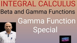 Integral Calculus | Beta and Gamma Function | Gamma Function Special