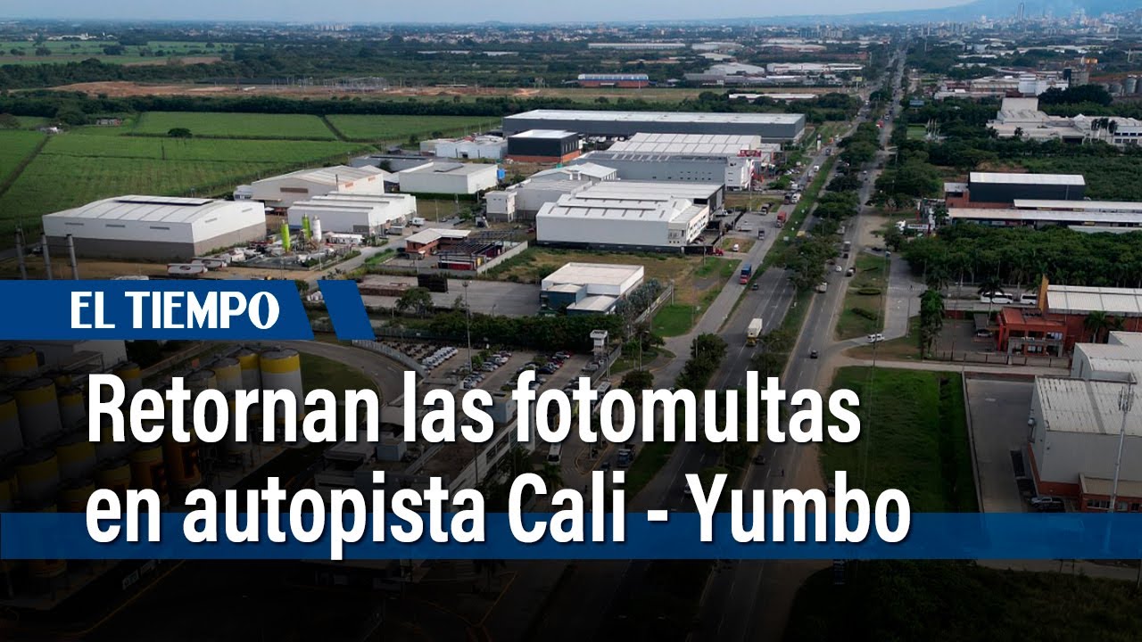 Retornan las fotomultas en autopista Cali - Yumbo | El Tiempo