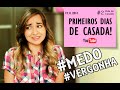 Primeira vez| Vergonha| #VIDADECASADA