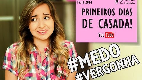 Primeira vez| Vergonha| #VIDADECASADA