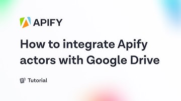 How to integrate Apify actors with Google Drive
