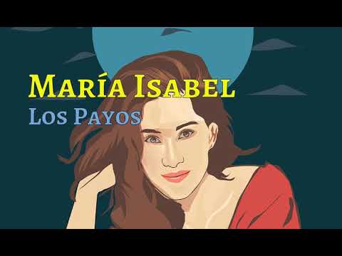 María Isabel - Los Payos - Lyrics \u0026 English Translation