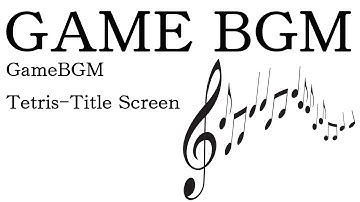 GameBGM Tetris Title Screen