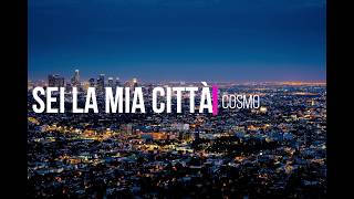 Sei la mia città - Cosmo (Subtítulos Italiano - Español)