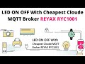 LED ON OFF With Cheapest Claude MQTT Broker REYAX RYC1001.