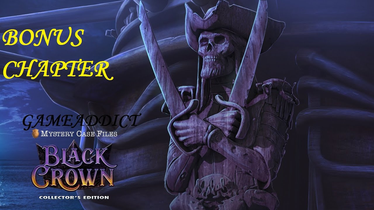 MYSTERY CASE FILES THE BLACK CROWN COLLECTORS EDITION INSANE: Bonus Chapter