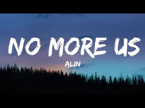 Alina - No More Us (Lyrics) | Heartbreak Song