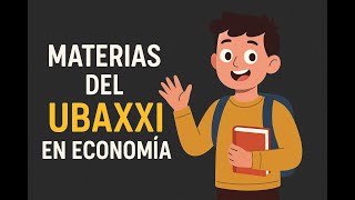 Materias del UBAXXI en Economia