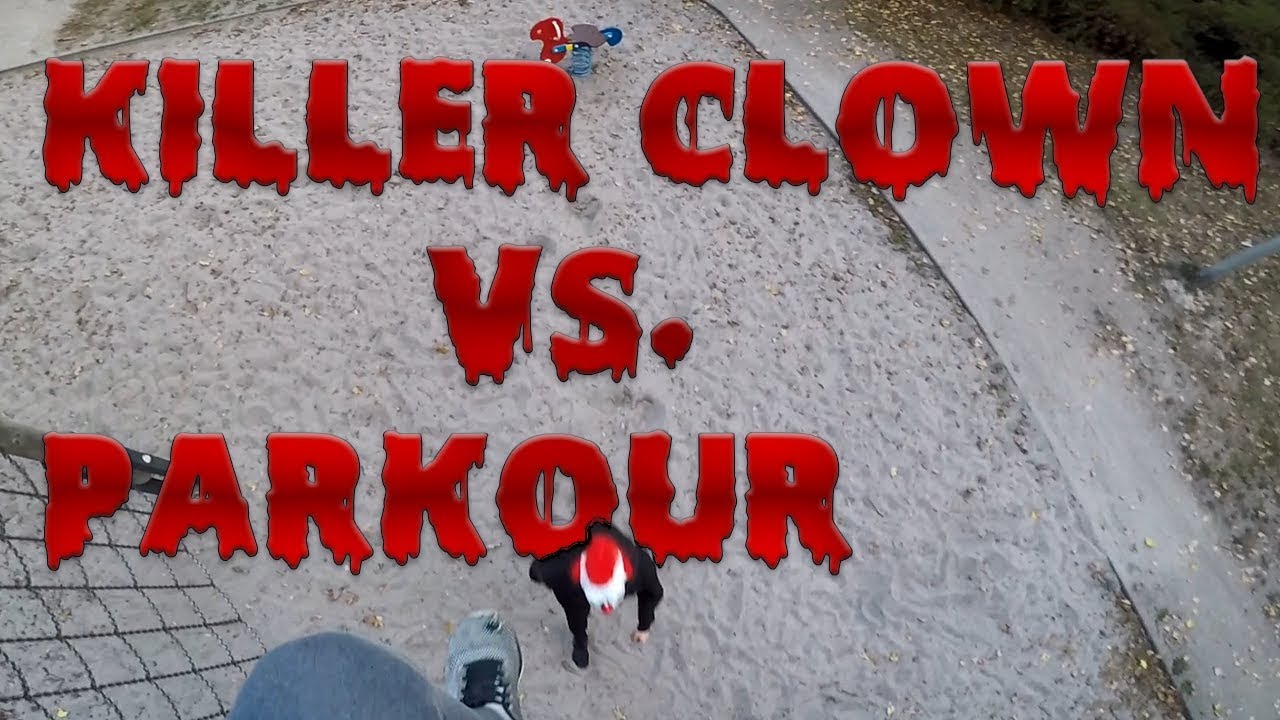 KILLER CLOWN Vs. PARKOUR POV GoPro Hero 5 HALLOWEEN YouTube