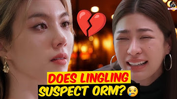Does Lingling Suspect Orm? | The Truth Revealed! | GL FACTORY  #lingorm #datinglife