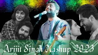 Arijit Singh Mashup 2023