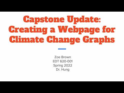 Capstone Update: Making a webpage on Climate Change graphs. April 17 2022