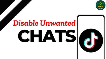 How To Disable Chat From People You Don’t Follow On TikTok ?