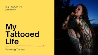 My Tattooed Life Ft: Tamara