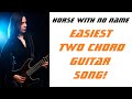 Horse With No Name Guitar Lesson EASIEST Guitar Song For Beginners 