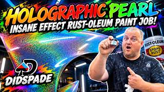 I Tried A HOLOGRAPHIC RUST-OLEUM Paint Job With Didspade Pearls And The Result Is INSANE!