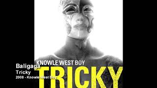 Tricky - Baligaga [2008 - Knowle West Boy]