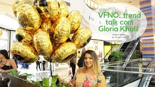 Gloria Khalil comanda um trend talk na VFNO Brasília 2017