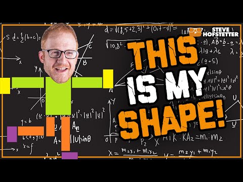What shape is Steve Hofstetter?
