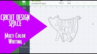 Cricut Design Space - Mult-Color Writing (Just Add Bacon)