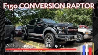 Ford F150 Conversión RAPTOR 2015 AUTO TIANGUIS GUADALAJARA