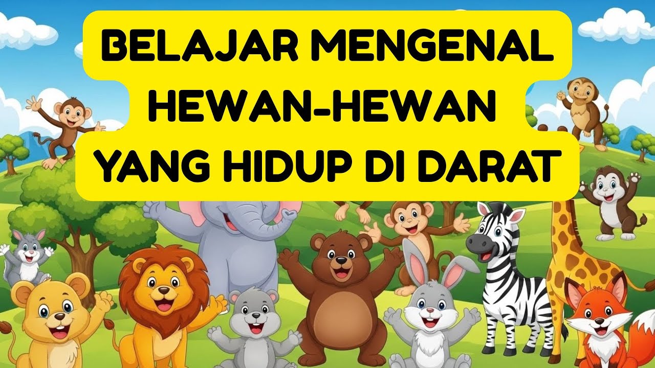 BELAJAR HEWAN DARAT UNTUK ANAK | SERU & MUDAH DIPAHAMI