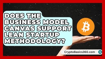 Does the Business Model Canvas Support Lean Startup Methodology? | The Startup Growth Hub News