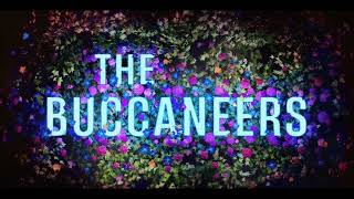 The Buccaneers Intro