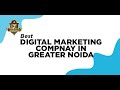 Best Digital Marketing company in Greater Noida