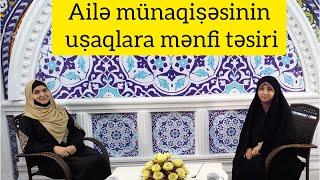 Nərmin Hümbətova-Ailə Münaqiṣəsinin Uṣaqlara Mənfi Təsiri