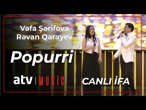 Vəfa Şərifova & Rəvan Qarayev - Popurri - canlı ifa