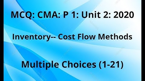 MCQ, CMA P 1 2020 , Unit 2-3