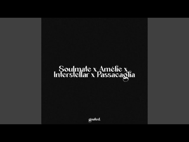 Soulmate x Amélie x Interstellar x Passacaglia (Piano Version)