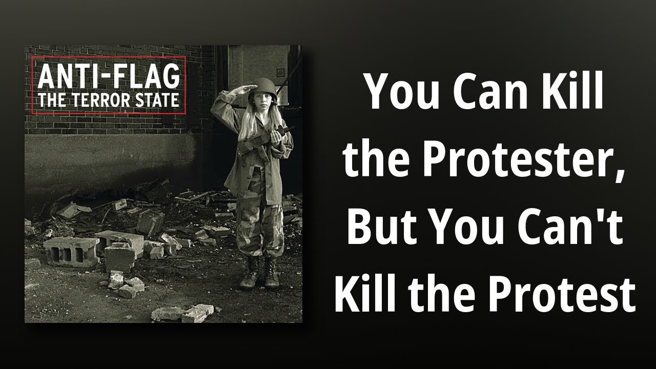 AntiFlag // You Can Kill the Protester, But You Can't Kill the Protest