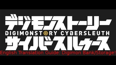 Digimon Story: Cyber Sleuth: English Translation Digimon Storage/Evolve