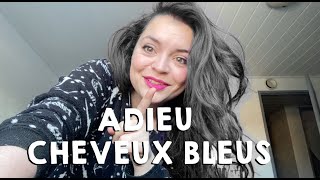 Adieu Cheveux Bleus ✦ Changement Capillaire 