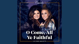 O Come, All Ye Faithful