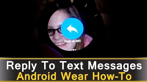 How to reply to text messages in Android Wear