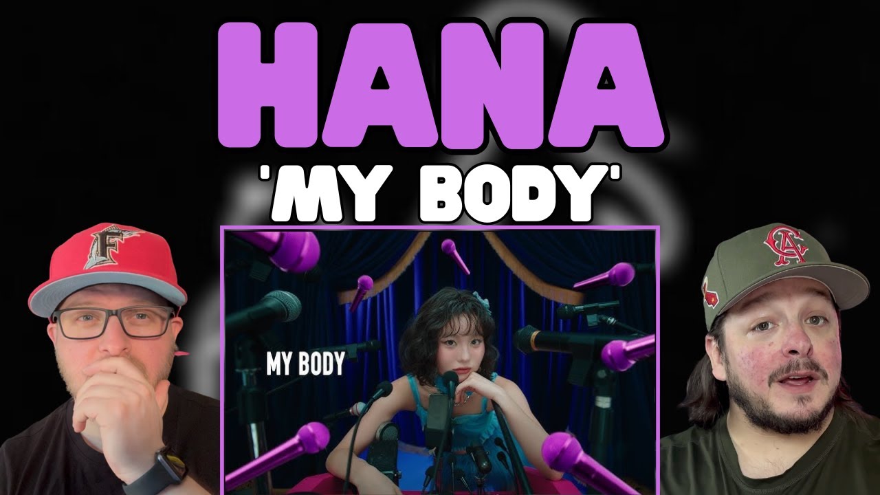 HANA / My Body -Music Video REACTION