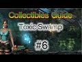 Lara Croft and the Guardian of Light: Collectibles Guide - Toxic Swamp | # Level 6