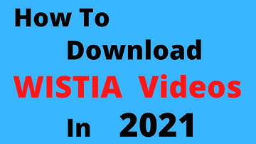 How To Download Wistia Videos (Problem Solved)